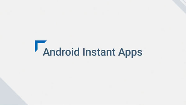 Google正式上线Instant Apps 可在网页上直接运行App 微新闻