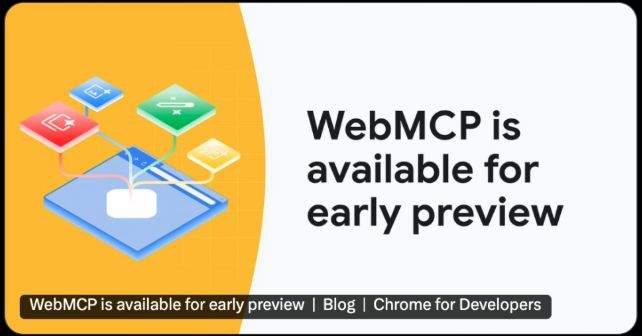 Google 开放 WebMCP 测试，站长需要关注什么？ IT业界
